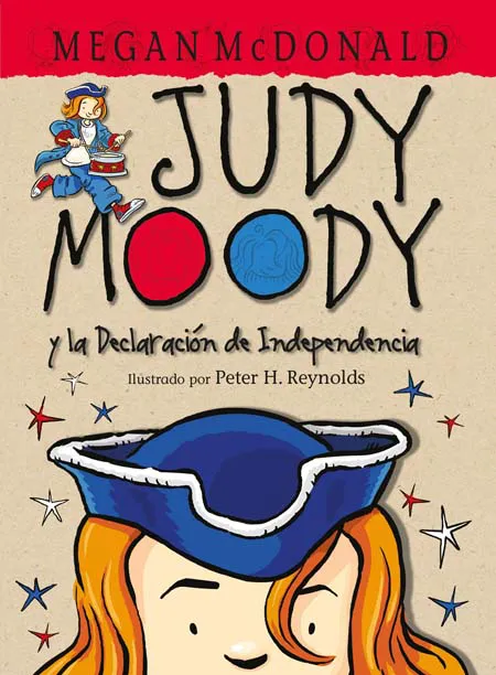 JUDY MOODY Y LA DECLARACION DE INDEPENDENCIA