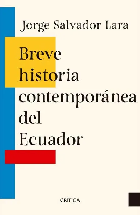 BREVE HISTORIA CONTEMPORANIA DEL ECUADOR
