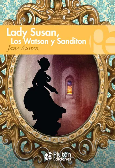 LADY SUSAN LOS WATSON Y SANDITON