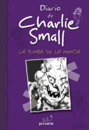 DIARIO DE CHARLIE SMALL LA TUMBA DE LA MOMIA