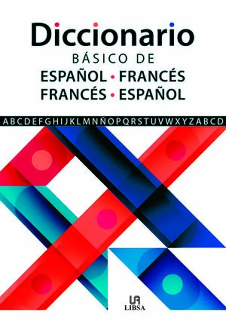 DICCIONARIO BÁSICO DE ESPAÑOL-FRANCES FRANCES-ESPAÑOL