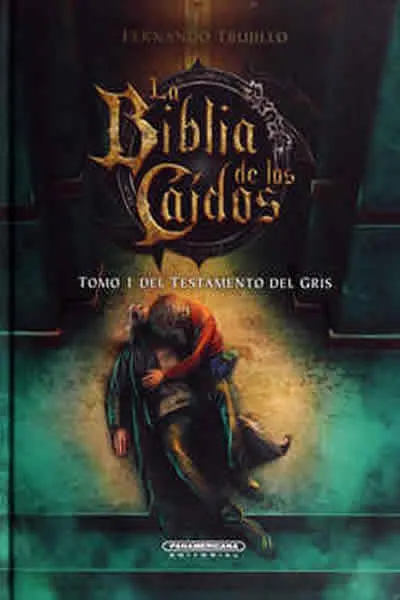 TESTAMENTO GRIS BIBLIA DE LOS CAIDOS TOMO 1