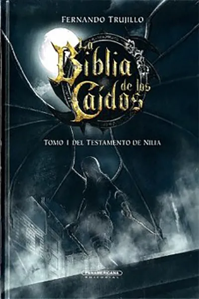 LA BIBLIA DE LOS CAIDOS TOMO 1 DEL TESTAMENTO DE NILA
