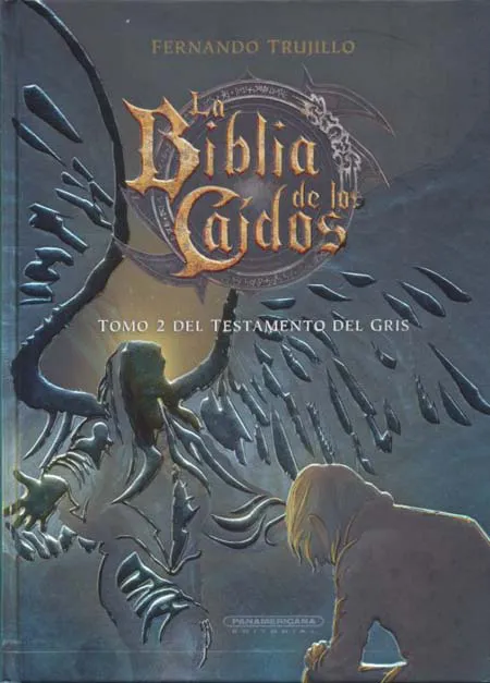 LA BIBLIA DE LOS CAIDOS. TOMO 2 DEL TESTAMENTO DEL GRIS
