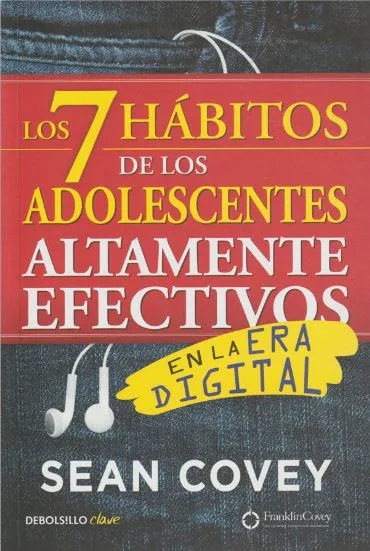 LOS 7 HABITOS DE LOS ADOLESCENTES ALTAMENTE EFECTIVOS