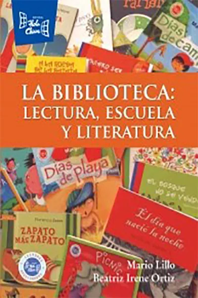 LA BIBLIOTECA LECTURA ESCUELA Y LITERATURA