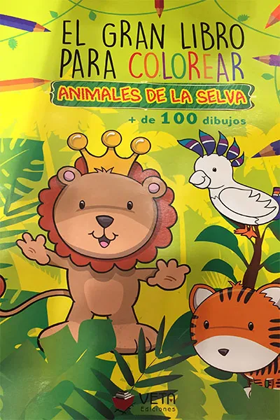 EL GRAN LIBRO PARA COLOREAR ANIMALES DE LA SELVA